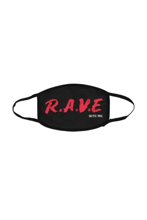 RAVE WITH ME FACE MASK